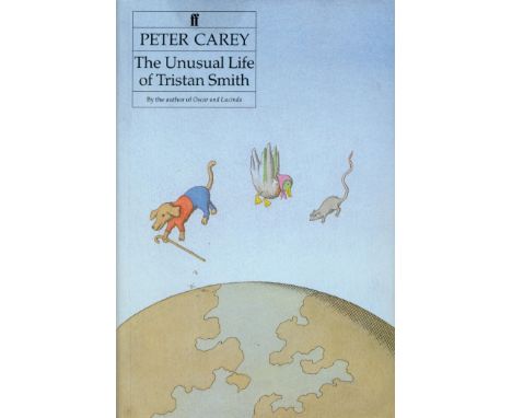 Signed Book Peter Carey The Unusual Life of Tristian Smith Hardback Book 1994 First Edition Signed by Peter Carey on the Titl