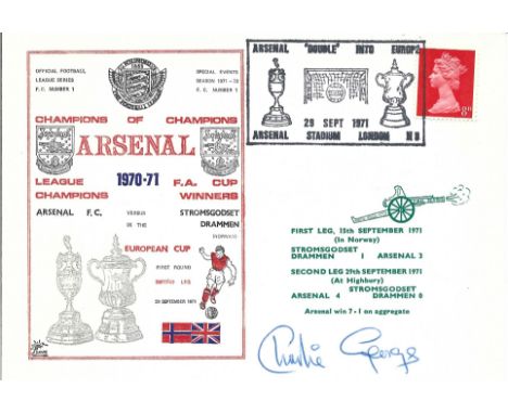 Arsenal V Stromsgodset 1971 Dawn First Day Cover Signed By Charlie George. Good condition. All autographs come with a Certifi