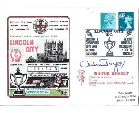 Lincoln City V Sheffield Wednesday 1976 Dawn First Day Cover Signed By Graham Taylor. Good condition. All autographs come wit