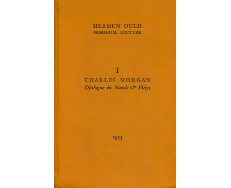 Signed Book Charles Morgan Hermon Ould Memorial Lecture Hardback Book 1953 First Edition Signed by Charles Morgan on the Titl