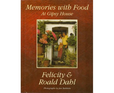 Memories with Food at Gipsy House by Felicity and Roald Dahl Hardback Book 1991 First Edition published by Viking (Penguin Bo