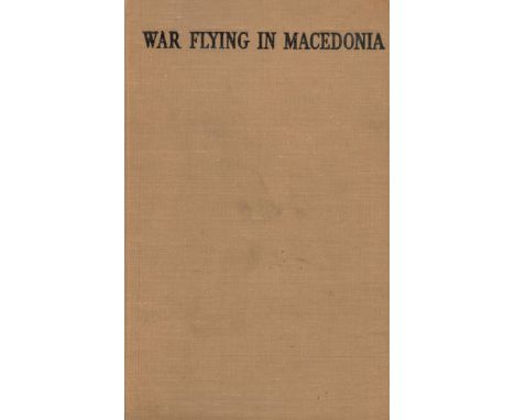War Flying In Macedonia by Haupt Heydemarck Hardback Book date and edition unknown published by John Hamilton Ltd some ageing
