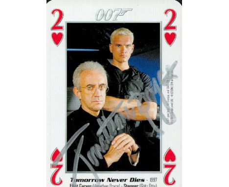 Jonathan Pryce, a signed 3. 5x2. 5 James Bond 007 Tomorrow Never Dies playing card, in character as Elliot Carver. Good condi