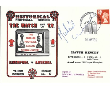 Liverpool V Arsenal 1989 Dawn First Day Cover Signed By Michael Thomas. Good condition. All autographs come with a Certificat