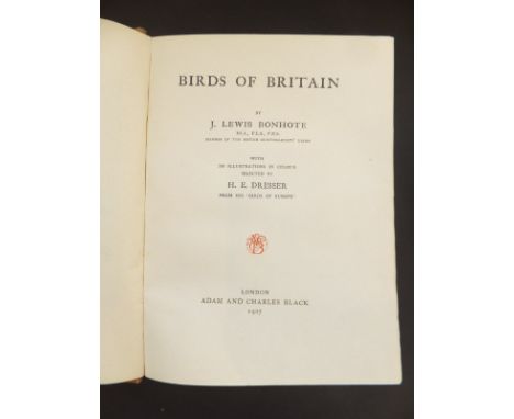 J. LEWIS BONHOTE "Birds of Britain with illustrations in colour selected by H.E. Dresser", published Adam & Charles Black, Lo