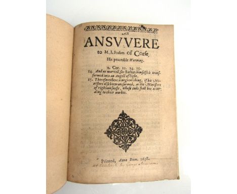 [David Calderwood]: 'An Answere to M.I. Forbes of Corse, his peaceable warning', [Edinburgh?], 1638, first edition, [36]p, ea