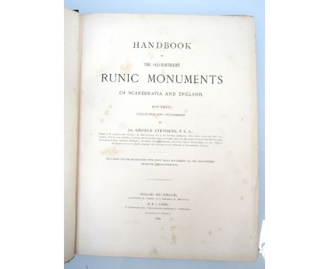 George Stephens: 'Handbook of the Old-Northern runic monuments of Scandinavia and England...the 3 folio volumes re-arranged w