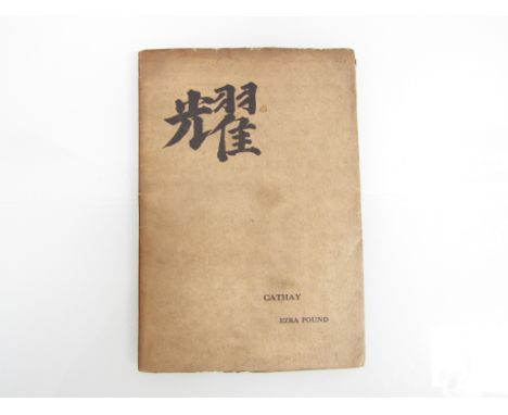 Ezra Pound: 'Cathay', London, Elkin Mathews, 1915, first edition, one of 1000 copies printed, original tan wraps printed in b