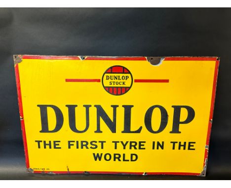 A Dunlop 'The first tyre in the world' enamel sign in good condition, 30 x 20".