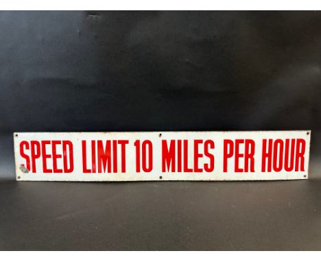 A Speed Limit 10 Miles Per Hour enamel sign, 36 x 6". 