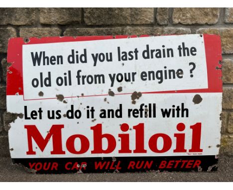 A Mobiloil rectangular enamel sign -  'when did you last drain the old oil from your engine?', 45 x 30".