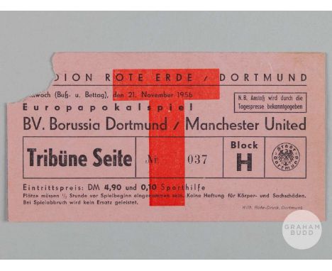 Borussia Dortmund v. Manchester United ticket, 21st November 1956 the ticket relates to United's 2nd round match and their fi