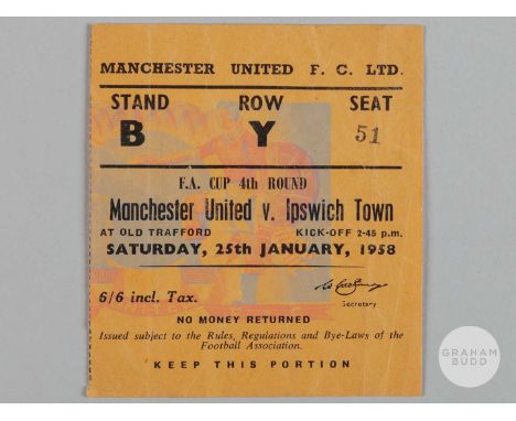 Manchester United v Ipswich Town F.A.Cup 4th round ticket, 25th January 1958, this match was the last time the Busby Babes wo