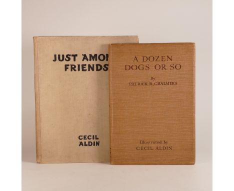 Cecil ALDIN (1870-1935) 'A Dozen Dogs or So' by Patrick R. Chalmers, publ. by Eyre &amp; Spottiswoode together with 'Juts Amo