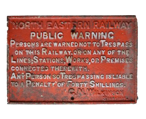 A late 19th Century/ early 20th Century painted cast iron North Eastern Railway notice, public warning sign, stamped C N Wilk