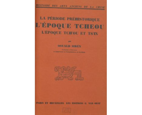 Siren (Osvald). Histoire des Arts Anciennes de la Chine, 4 volumes, Paris and Brussels, 1929-30, 476 half-tone plates, librar