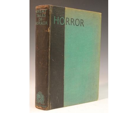 Bowen (Marjorie, editor), Great Tales of Horror, being a collection of strange stories of amazement, horror and wonder select