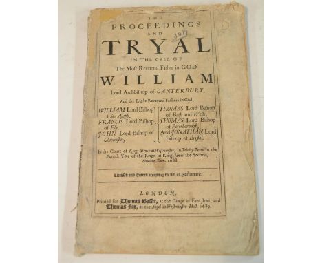 James II, the Seven Bishops, Seditious Libel and the Glorious Revolution - The Proceedings and Tryal (sic) in the Case of The