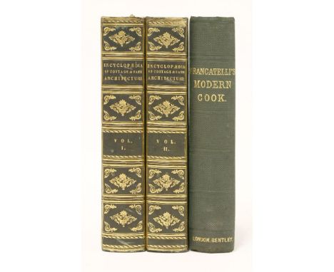 1- Loudon, J C: An Encyclopaedia of Cottage, Farm, and Villa Architecture and Furniture ; Containing Numerous Designs for Dwe