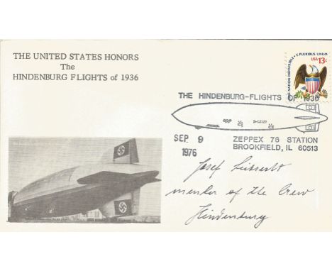 Hindenburg survivor Josef Leibrecht signed 1976 FDC comm the Hindenburg Flights of 1936. Of the 12 crewmen in the bow of the 