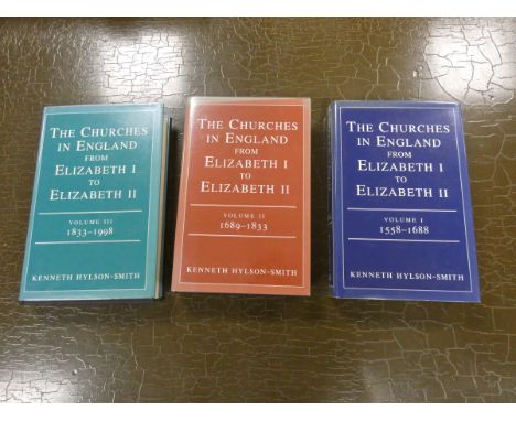 HYLSON-SMITH K.&nbsp;&nbsp;The Churches in England from Elizabeth I to Elizabeth II. 3 vols. Orig. dark cloth in d.w's. 1996-
