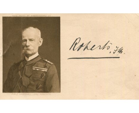 ROBERTS LORD: (1832-1914) Anglo-Irish Field Marshal, Victoria Cross winner for his actions at Khudaganj on 2nd January 1858 d