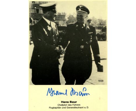 BAUR HANS: (1897-1993) German aviator and SS-Gruppenfuhrer who served as Adolf Hitler's personal pilot and leader of the Reic