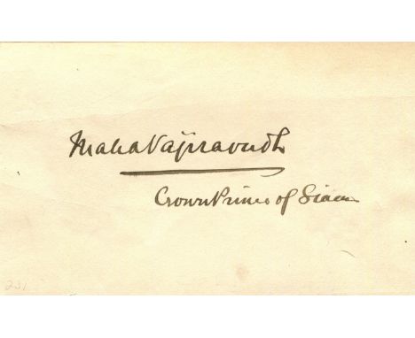 VAJIRAVUDH: (1881-1925) Rama VI. King of Siam 1910-25. Bold, dark fountain pen ink signature ('Maha Vajiravudh'), as Crown Pr