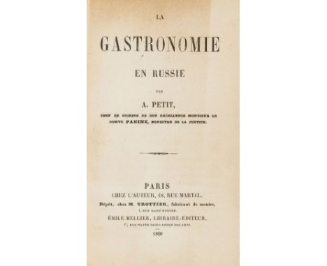 NO RESERVE Russia.- Petit (Alphonse) La gastronomie en Russie, some light browning and spotting, contemporary marbled boards,