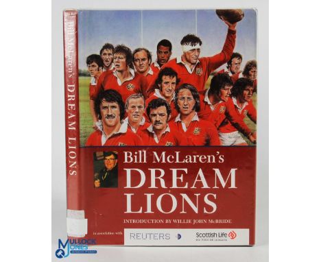 Multi-Signed 'Bill McLaren's Dream Lions' Book: internally signed by 14x featuring B McLaren, G Hastings, I Evans, J Guscott,