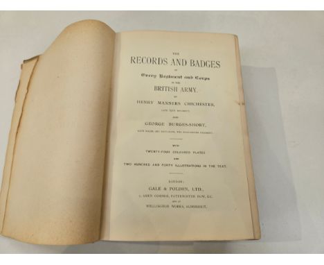 THE RECORDS AND BADGES OF EVERY REGIMENT AND CORPS IN THE BRITISH ARMY: A single volume by Henry Manners Chichester and Georg