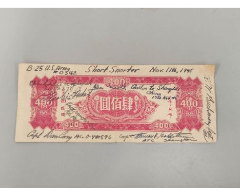 US Military: Chinese 400 Yuan Short Snorter banknote bearing the text Canton to Shanghai 17th Nov 1945 B25 US Army #0342 and 