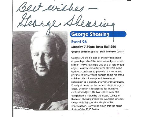 George Shearing signed magazine page. Sir George Albert Shearing, OBE (13 August 1919 - 14 February 2011) was a British jazz 