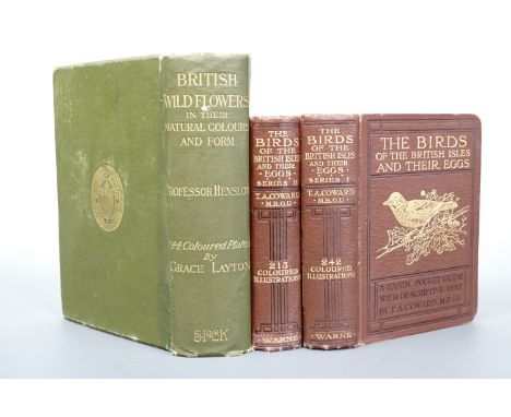 Professor Henslow, "British Wild Flowers in their Natural Colours and Form", 1910, together with Coward's "The Birds of the B