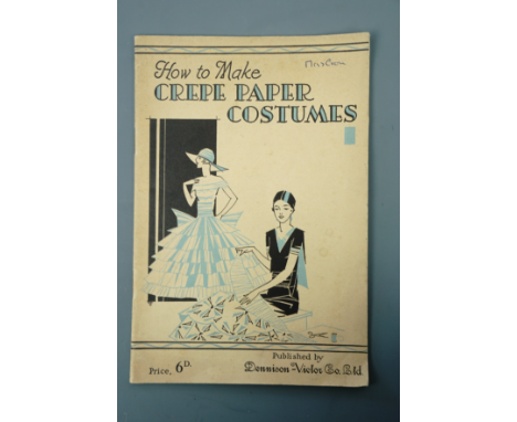 A 1930s illustrated paper-back guide to making fancy dress clothing; "How to Make Crepe Paper Costumes", published by Denniso