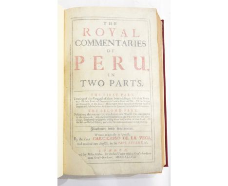 Garcilasso De La Vega, [EL Inca]""The Royal Commentaries of Peru in Two Parts", printed by Miles Fletcher for Richard Tonson 