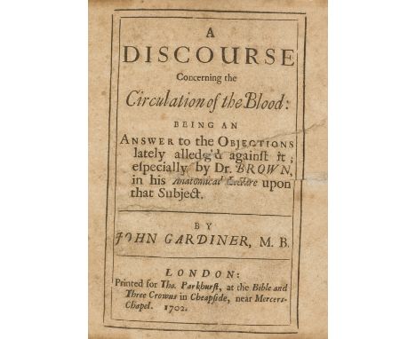 Gardiner (John) A Discourse Concerning the Circulation of the Blood..., first edition, title soiled and with repaired tears, 