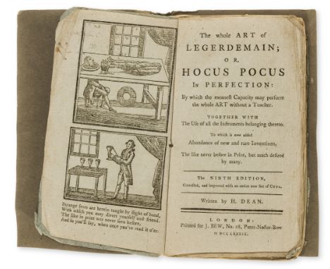 Magic & Conjuring.- Dean (Henry) The whole Art of Legerdemain; or, Hocus Pocus in Perfection, 132pp., ninth edition "correcte