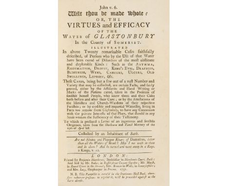 Somerset & Devon.- Wilt Thou Be Made Whole: or, the Virtues and Efficacy of the Water of Glastonbury, first edition, modern s