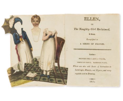 Juvenilia .- Ellen, or The Naughty Girl Reclaimed, a Story, exemplified in a Series of Figures, nine loosely inserted hand-co