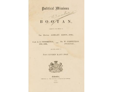 Himalayas.- Eden (Hon. Ashley) and others. Political Missions to Bootan, comprising the Reports of The Hon'ble Ashley Eden, 1