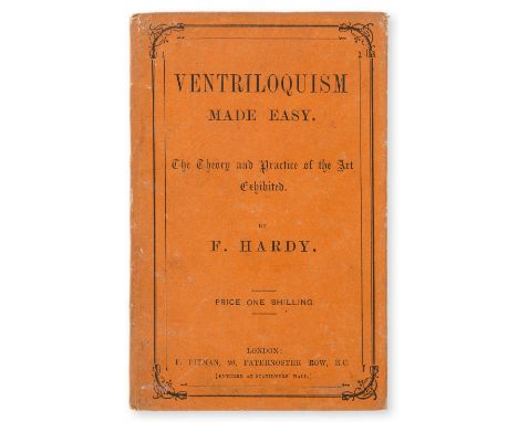 Magic & Conjuring.- Hardy (F.) Ventriloquism Made Easy, ?first edition, 32pp., 4pp. advertisements at end, original printed o