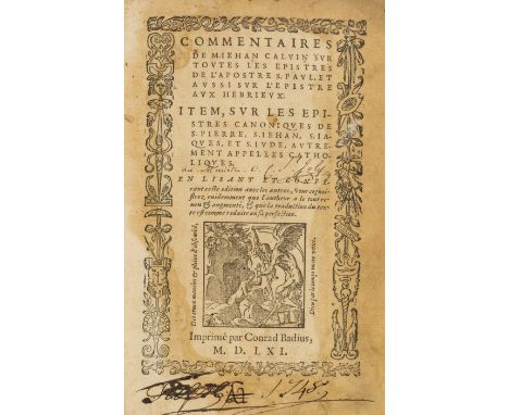 Calvin (John) Commentaires de M. Iehan Calvin sur toutes Les Epistres de l'Apostre S. Paul, et aussi sur l'Epistre aux Hebrie
