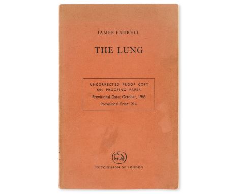 Farrell (J.G.) The Lung, uncorrected proof copy, A.C.s. from the author to Sandy Ellis loosely inserted, pencil corrections a