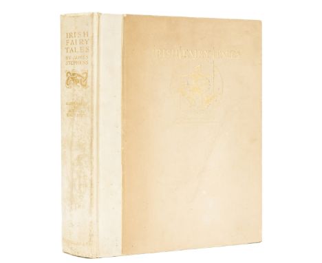 Rackham (Arthur).- Stephens (James) Irish Fairy Tales, one of 520 copies signed by the illustrator, plain illustrations and 1