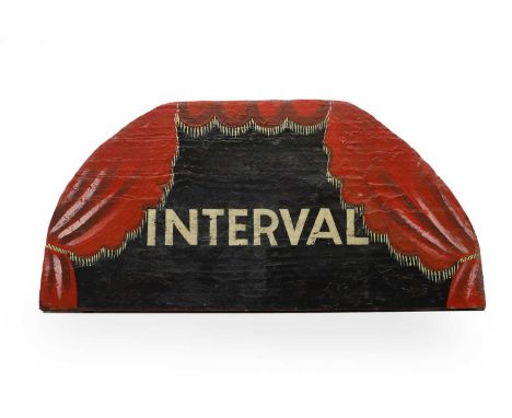 A painted wooden theatrical sign, 20th century, inscribed 'Interval' between a pair of red curtains,29 x 60cmCondition Report