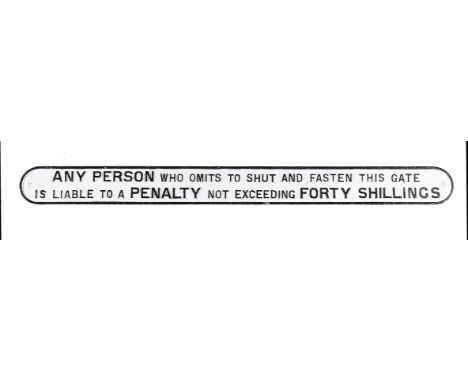 A cast-iron railway penalty 'shut the gate' sign, penalty forty shillings. Length 102cm x 9.5cm.