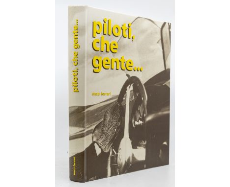 FERRARI, Enzo. Piloti, Che Gente, SIGNED first edition, self-published and limited to 2,500 copies, signed & dated 27 Nov 198