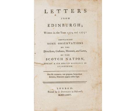 NO RESERVE [Topham (Edward)] Letters from Edinburgh; written in the years 1774 and 1775: containing some observations on the 