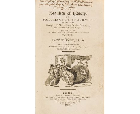 Bewick presentation to his son.- Dodd (William) The Beauties of History; or, Pictures of Virtue and Vice; drawn from Examples